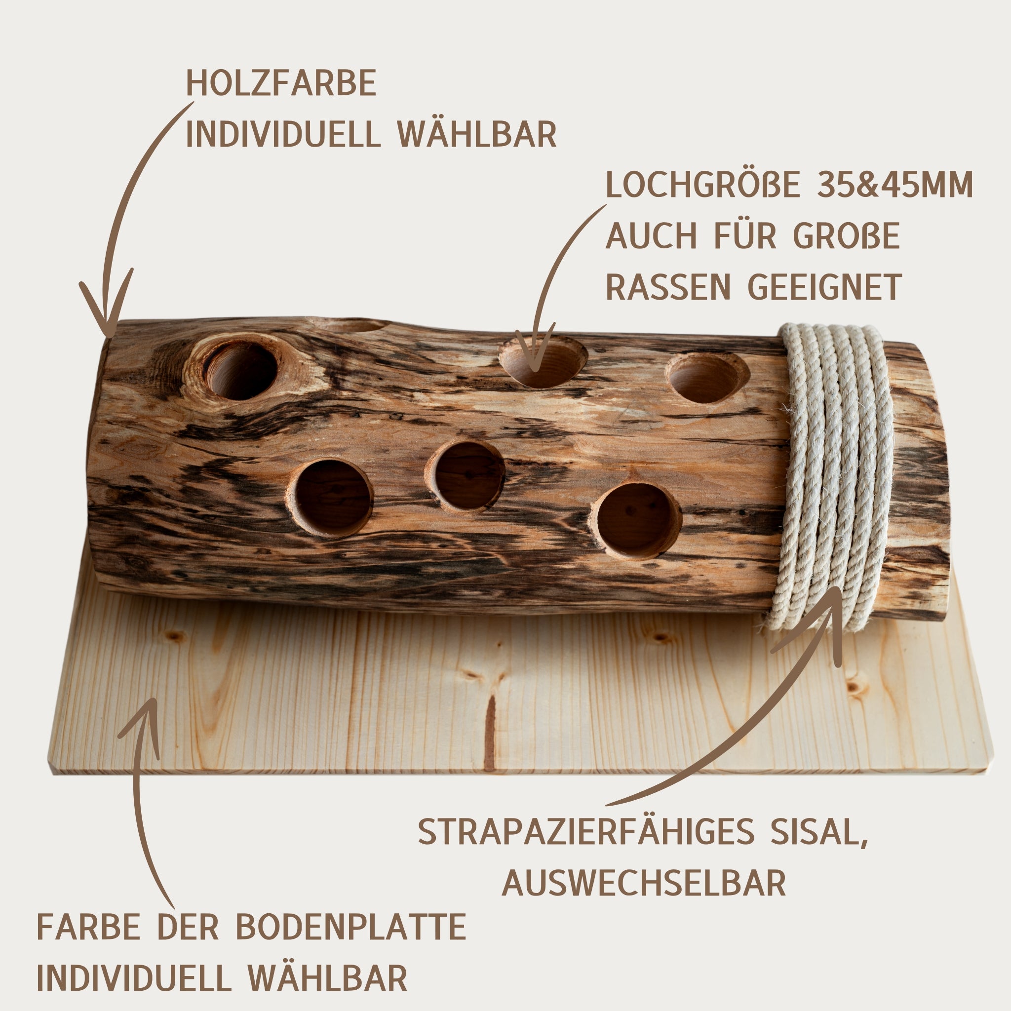 Produkt USPs: Holzfarbe individuell wählbar, Lochgröße 35&45mm, Sisal auswechselbar, Bodenplatte wählbar